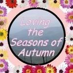 Loving the Seasons of Autumn