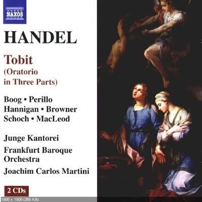 Handel: Tobit - Frankfurt Baroque Orchestra, Joachim Carlos Martini (FLAC) (2007)