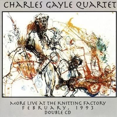 Charles Gayle Quartet - More Live at the Knitting Factory (FLAC) (1993)