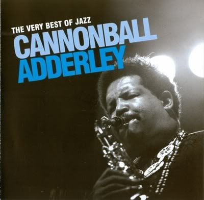 Cannonball Adderley - The Very Best Of Jazz Cannonball Adderley (FLAC) (2008) Cannonball Adderley - The Very Best Of Jazz Cannonball Adderley (FLAC) (2008)