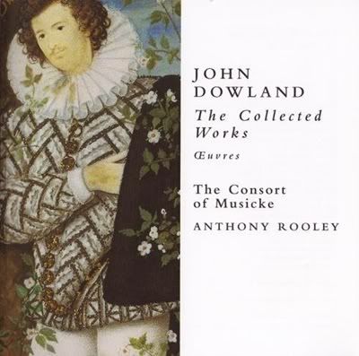 John Dowland - The Collected Works - The Consort of Musicke, Anthony Rooley (FLAC) (1997) John Dowland - The Collected Works - The Consort of Musicke, Anthony Rooley (FLAC) (1997)
