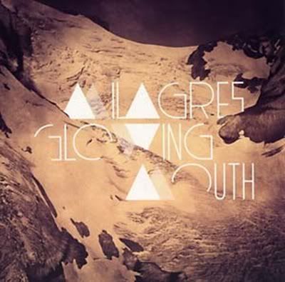 Milagres - Glowing Mouth (FLAC) (2011)