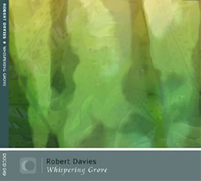 Robert Davies - Whispering Grove (FLAC) (2011)