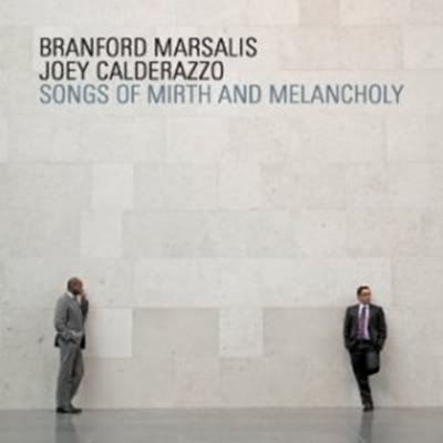 Branford Marsalis & Joey Calderazzo - Songs of Mirth and Melancholy (FLAC) (2011)