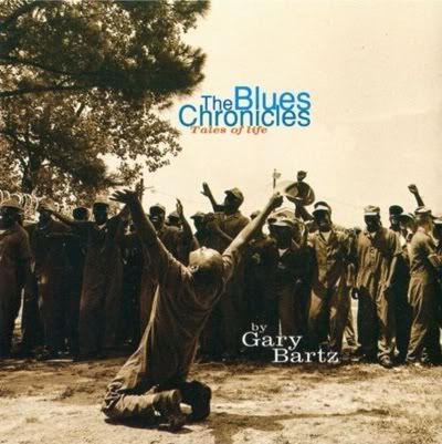 Gary Bartz - The Blues Chronicles (Tales Of Life) (APE) (1996)