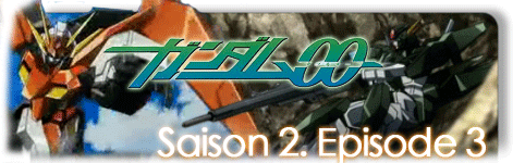 gundam 00 second saison episode 3