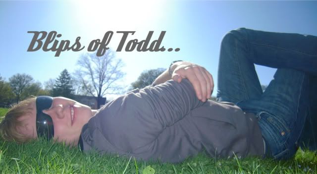 Blips Of Todd...