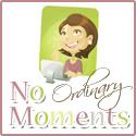 No Ordinary Moments Blog