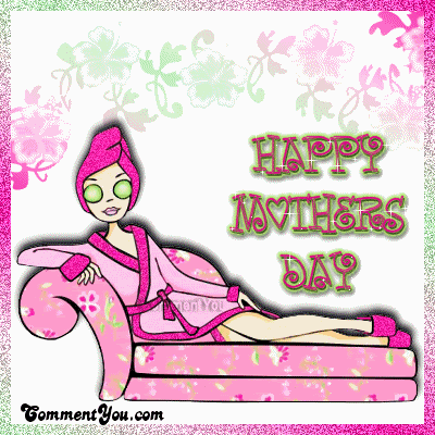 http://i2.photobucket.com/albums/y41/Freefreq/mothersday/images/mothers-day-relax.gif