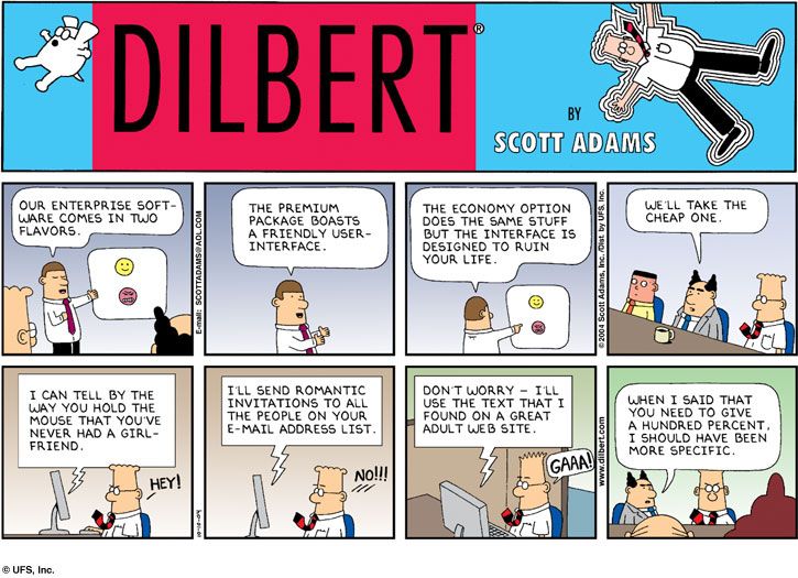 [http://i2.photobucket.com/albums/y43/DMC87/dilbert2004101104600.jpg]