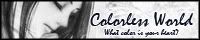 Colorless World/一般向/Text Adventures/全齡/2009年發布
