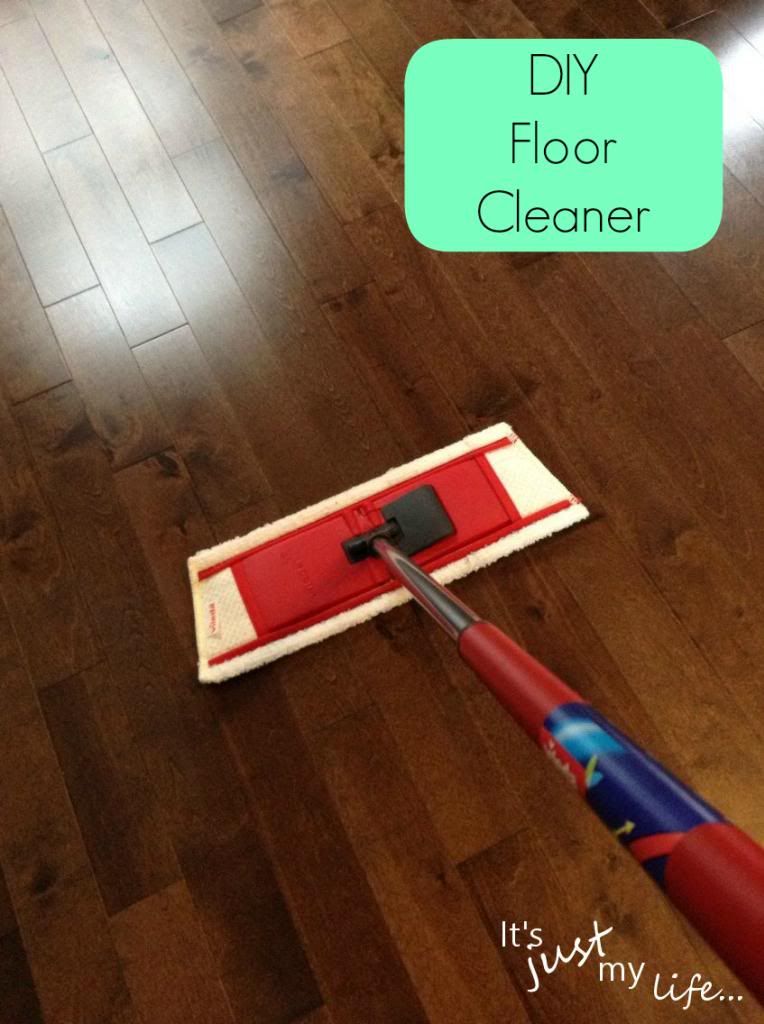 It S Just My Life Ca Diy Hardwood Floor Cleaner