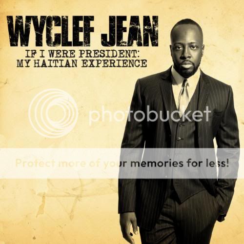 http://i2.photobucket.com/albums/y10/Zelou/loup/Art_Wyclef_Jean_-_If_I_Were_President_MY_Haitian_Experience.jpg
