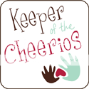 Keeper of the Cheerios Mom Blog