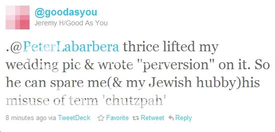 .@PeterLaBarbera thrice lifted my wedding pic & wrote "perversion" on it. So he can spare me(& my Jewish hubby)his misuse of term 'chutzpah'