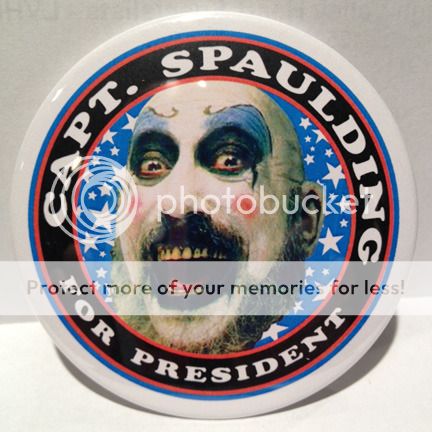 Captain Spaulding for President Large 3 Campaign Button Horror 